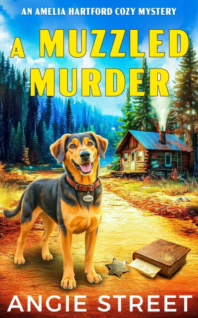 A Muzzled Murder: A Small Town with Buried Secrets Unearthed by an Amateur Sleuth and her Mischievous Dog