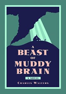 A Beast of Muddy Brain